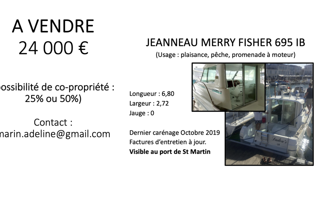 A vendre : Jeanneau Merry Fisher 695 IB